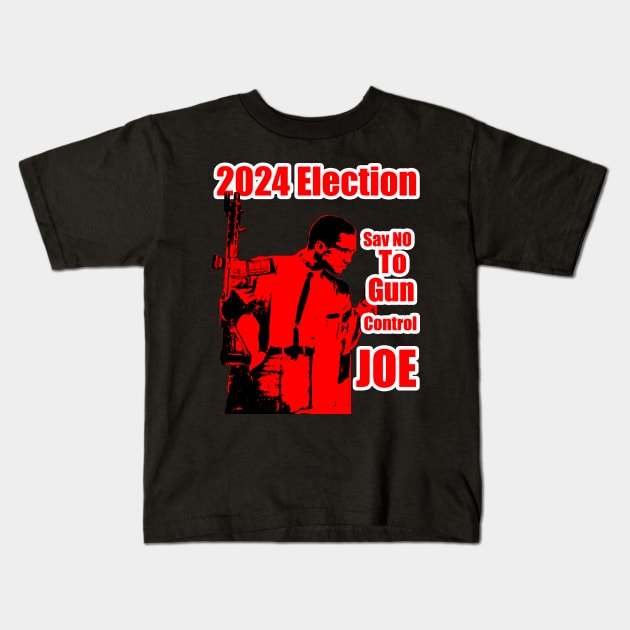 2024 Election Red Feb Hero Say No To Gun Control Joe Kids T-Shirt by Black Ice Design